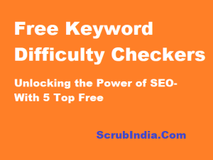 Free Keyword Difficulty CheckerUnlocking the Power of SEO-with 5 Top Free