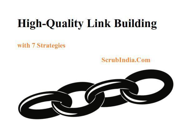 The Art and Science of High Quality Link Building with 7 Strategies