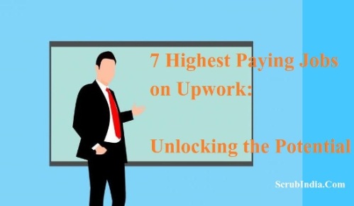 7 Highest Paying Jobs on Upwork:Unlocking the Potential