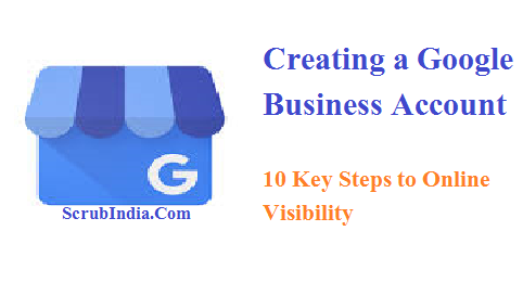Creating a Google Business Account: 10 Easy Steps to Get Started