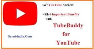 Get YouTube Success with 6 Important Benefits with TubeBuddy for YouTube