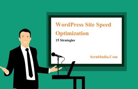 WordPress Site Speed Optimization with 15 surefire Strategies and Techniques