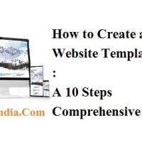 How to Create a Website Template : A 10 Steps Comprehensive Guide