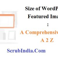 Understanding the Size of WordPress Featured Image: A Comprehensive Guide A 2 Z