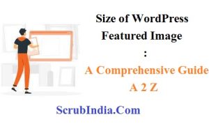 Understanding the Size of WordPress Featured Image A Comprehensive Guide A 2 Z