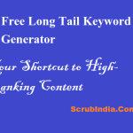 Free Long Tail Keyword Generator: Your Shortcut to High-Ranking Content